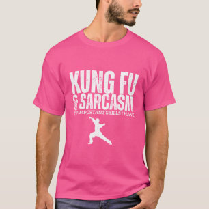 Kung Fu und Sarcasm Funny Kung Fu T-Shirt