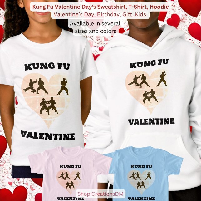 Kung Fu Valentine Day's Sweatshirt, T - Shirt, Hoodie (Von Creator hochgeladen)