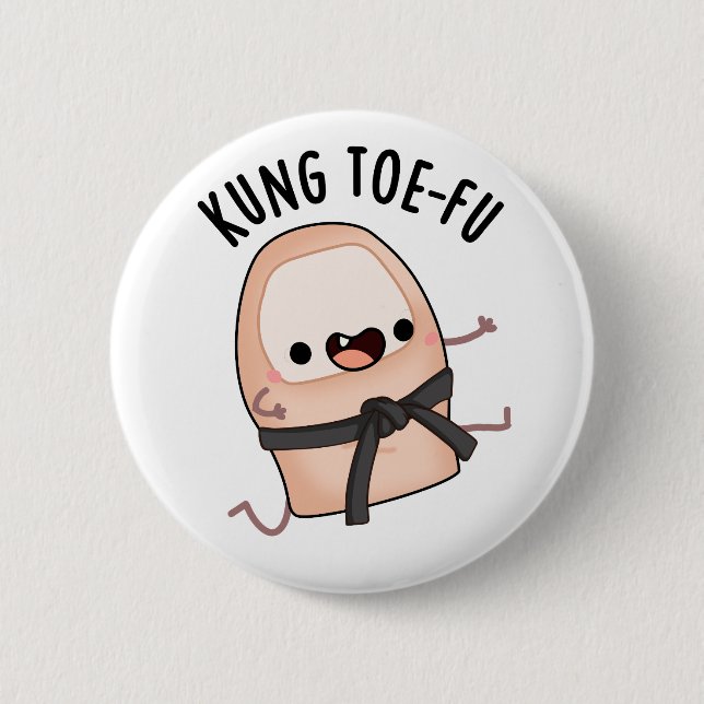 Kung Toe-fu Funny Big Toe Pun Button (Vorderseite)