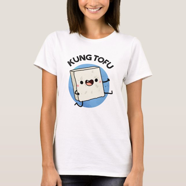 Kung Tofu Funny Kungfu Tofu Pun T-Shirt (Vorderseite)