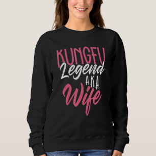Kungfu-Legende AKA Ehefrau Ehefrau-Boss Sweatshirt
