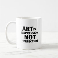 Kunst ist Ausdruck nicht perfekte Tasse