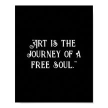 Kunst ist die Reise eines freien Souls. Schwarz an