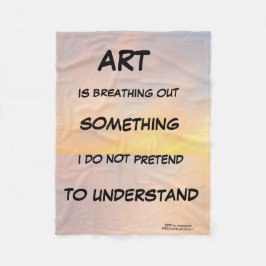 KUNST IST ETWAS AUSBREITEN FLEECEDECKE