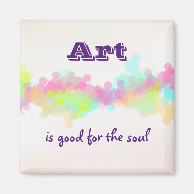 Kunst ist gut für das Soul auf Wasserfarbenpräpara Magnet (Vorne)