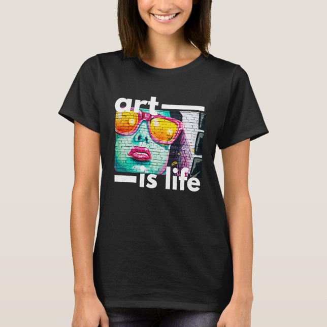 Kunst ist Leben maßgeschneidert T-Shirt (Vorderseite)