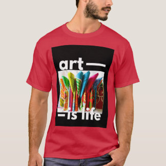 Kunst ist Leben T-Shirt