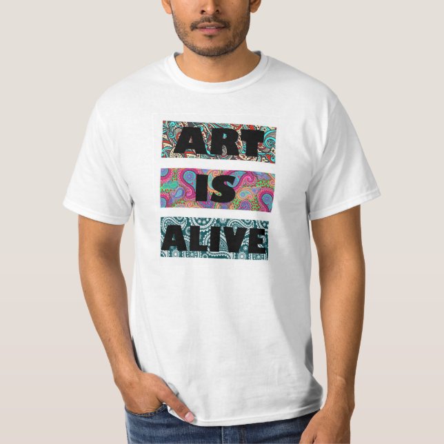 Kunst ist lebendig T-Shirt (Vorderseite)