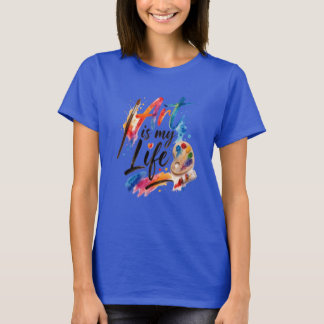 Kunst ist mein Leben T-Shirt
