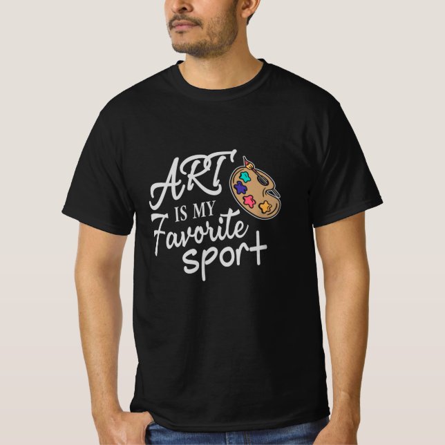 Kunst ist mein Lieblingssport T-Shirt (Vorderseite)