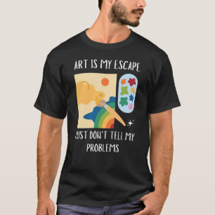 Kunst ist meine Flucht - lustige Malerin schwarz T-Shirt