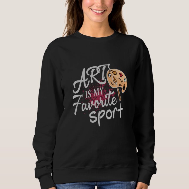 Kunst ist meine Lieblingssportart Roter Schlag Sweatshirt (Vorderseite)