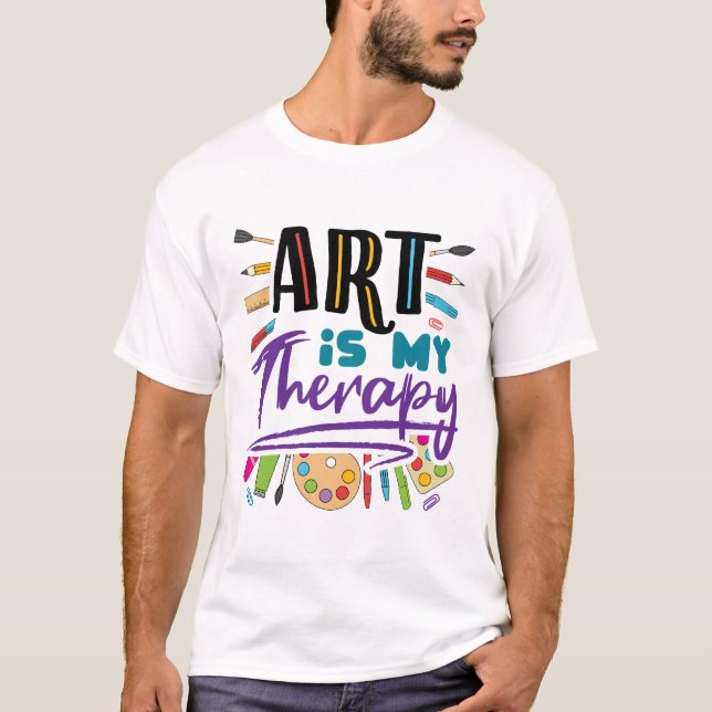 Kunst ist meine Therapie künstlerisch Künstlerisch T-Shirt (Vorderseite)