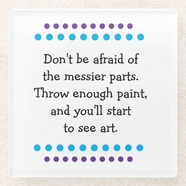 Kunst ist Messy Glasuntersetzer (Vorderseite)