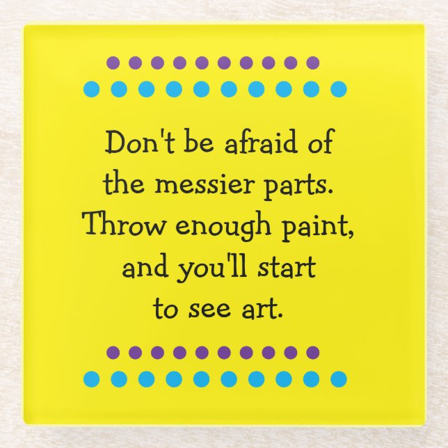 Kunst ist Messy Glasuntersetzer (Vorderseite)