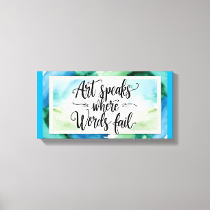 Kunst spricht, wo Worte Versagt werden Leinwanddruck