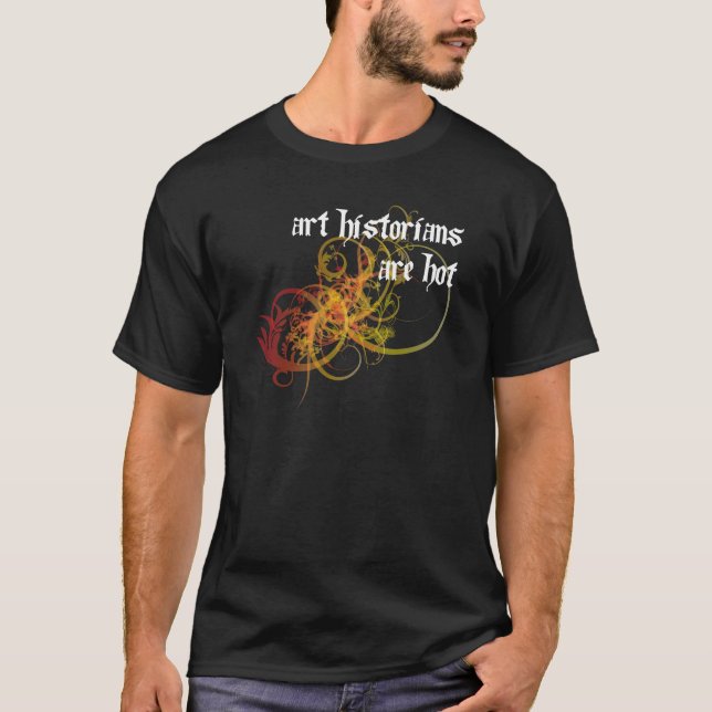 Kunsthistoriker sind heiß T-Shirt (Vorderseite)
