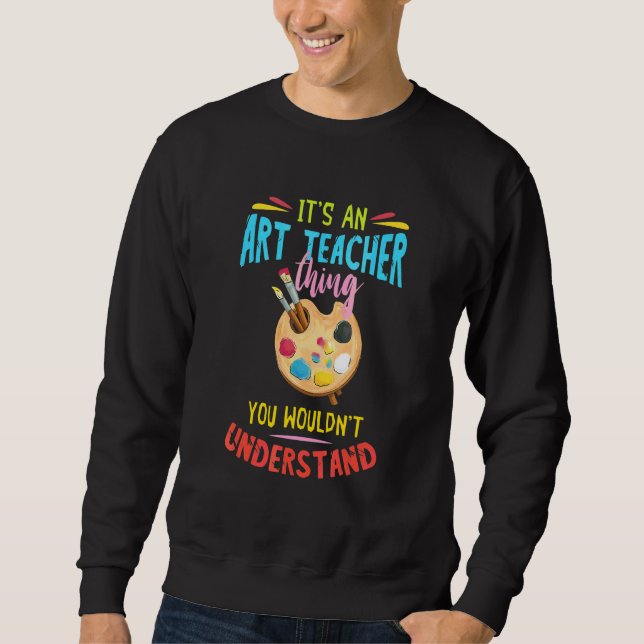 Kunstlehrer Ding Künstler Maler Malen Schüler Sweatshirt (Vorderseite)