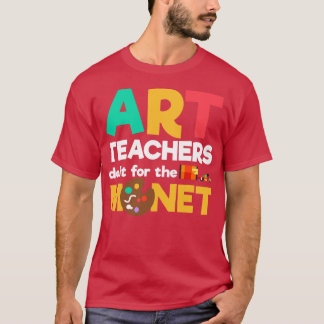 Kunstlehrer tun es für den Monet Art Künstler T-Shirt