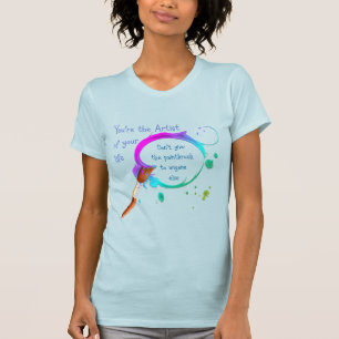 Künstler Ihres eigenen Lebens Inspiration Zitat T-Shirt