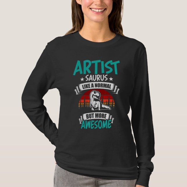 Künstler Saurus wie Normal Rex Dinosaurier T-Shirt (Vorderseite)