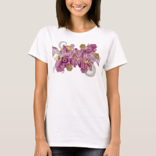Künstlerisches Pink LIVE PINK Maßgeschneidertes T- T-Shirt