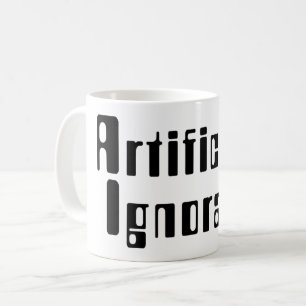 Künstliche Ignoranz Kaffeetasse