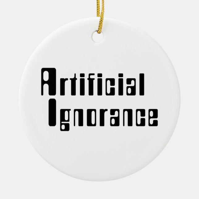 Künstliche Ignoranz Keramik Ornament (Vorne)