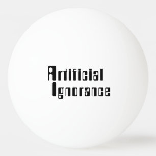 Künstliche Ignoranz Tischtennisball