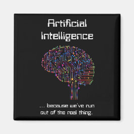 Künstliche Intelligenz gegen wirkliche Dinge Magnet