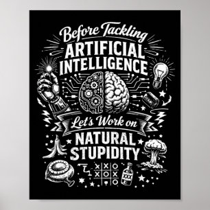 Künstliche Intelligenz natürliche Dummheit zuvor Poster