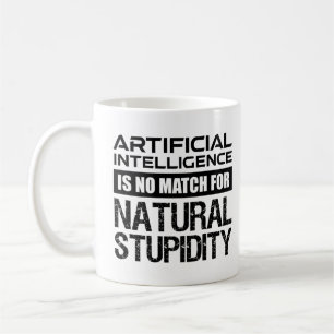 Künstliche Intelligenz Naturstupidität Funny Kaffeetasse