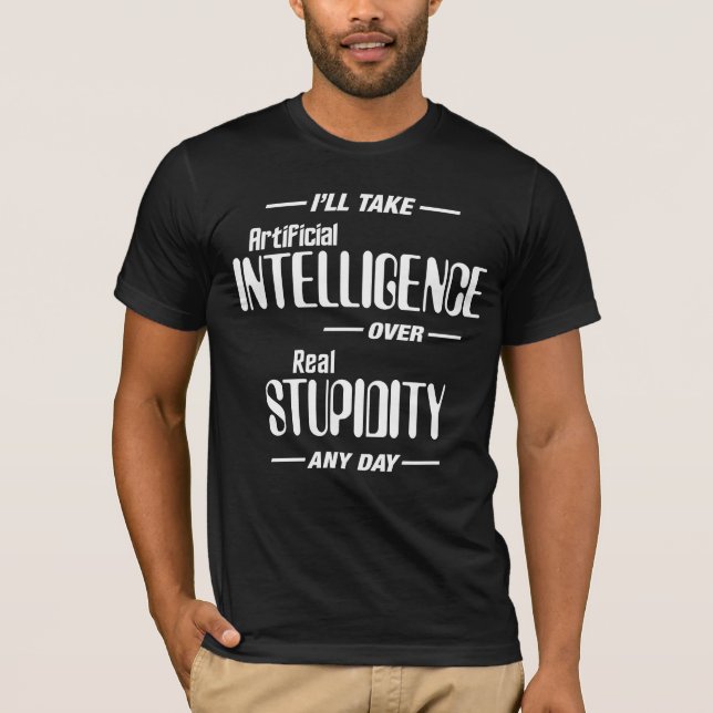 Künstliche Intelligenz über wirkliche Dummheit lus T-Shirt (Vorderseite)