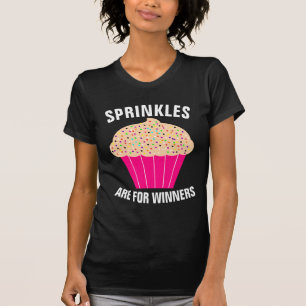 KUPCAKE T - Shirt, SPRINKLES SIND FÜR WINNER T-Shirt