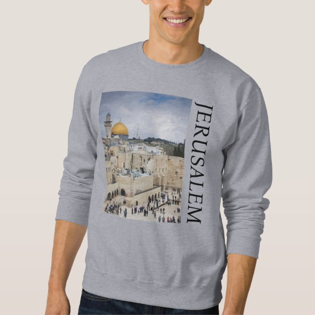 Kuppel des Felsens | Western Wall Plaza, Jerusalem Sweatshirt (Vorderseite)