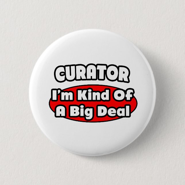 Kurator ... Big Deal Button (Vorderseite)