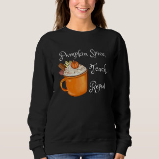 Kürbis-Gewürz-Lehren-Wiederholen-Herbst-Kaffee-Leh Sweatshirt