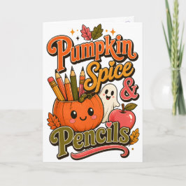 Kürbisgewürz & Bleistifte Süßer Herbstlehrer Karte