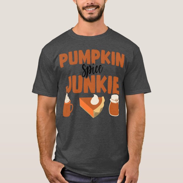 Kürbisgewürz-Junkie-Geschenk T-Shirt (Vorderseite)