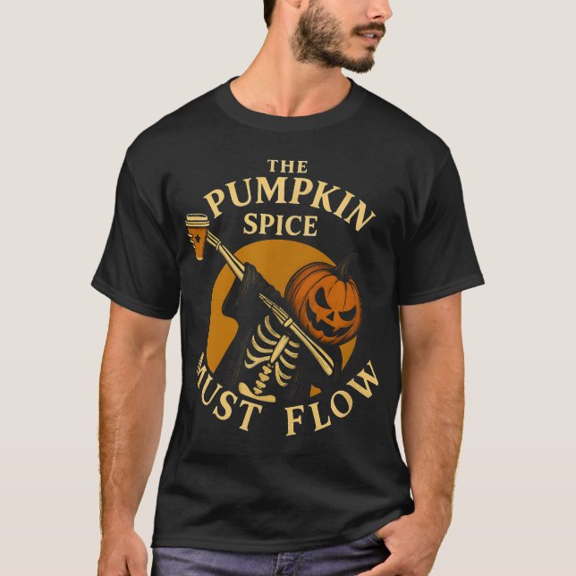 Kürbisgewürz muss Halloween-Skelettkaffee fließen T-Shirt (Vorderseite)