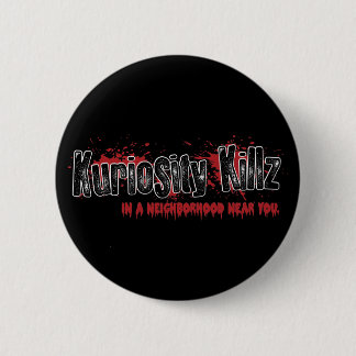 Kuriosity Killz - begrenzte Ausgaben-Knopf Button