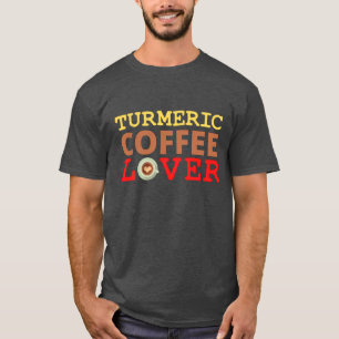Kurkuma-Kaffee-Liebhaber T-Shirt