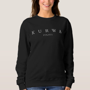 Kurwa Polnisch Polska Wodka Polnischer Slogan Slan Sweatshirt