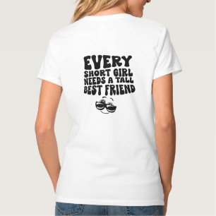 Kurz Girl Tall Friend T-Shirt