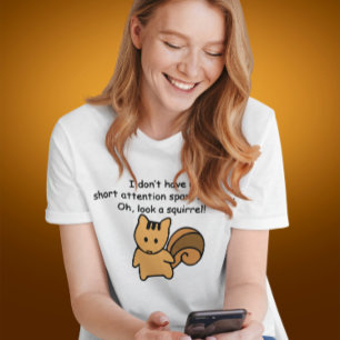 Kurze Aufmerksamkeit Span Eichhörnchen Funny Spric T-Shirt