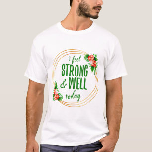 kurze Bejahungen über Kraft und Wellness T-Shirt