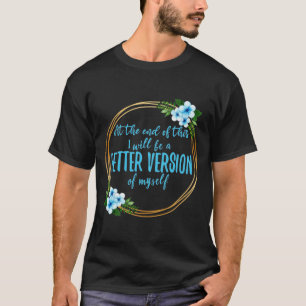 kurze Bejahungen über Träume und Ziele T-Shirt