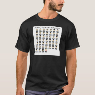 Kurze Geschichte von US Präsidenten T-Shirt