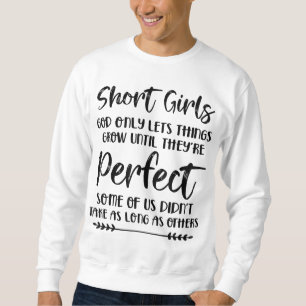 Kurze Mädchen, Gott Lasse nur Dinge wachsen, bis s Sweatshirt