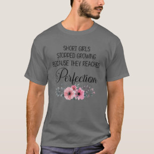 Kurze Mädchen hörten auf zu wachsen, weil sie P T-Shirt